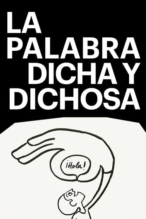 La palabra dicha y dichosa poster