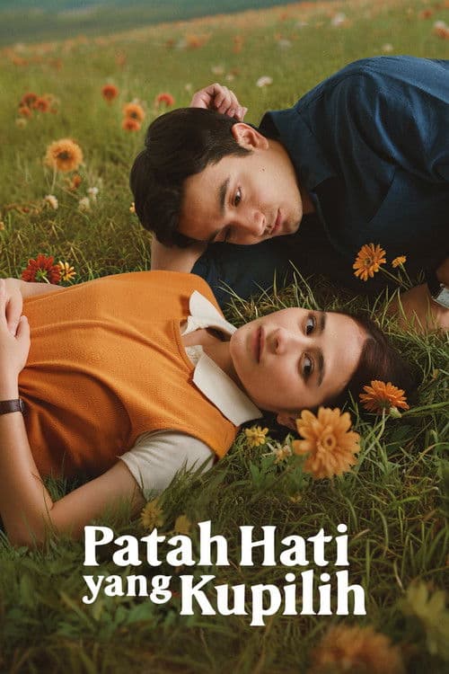 Patah Hati Yang Kupilih poster