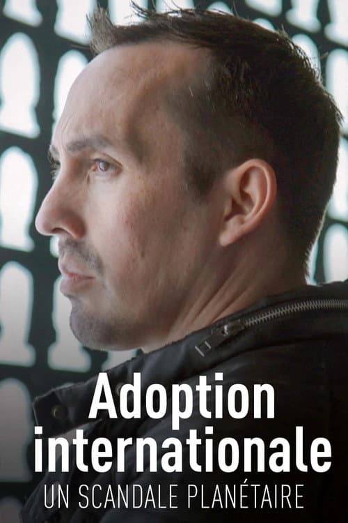 Adoption internationale, un scandale planétaire poster
