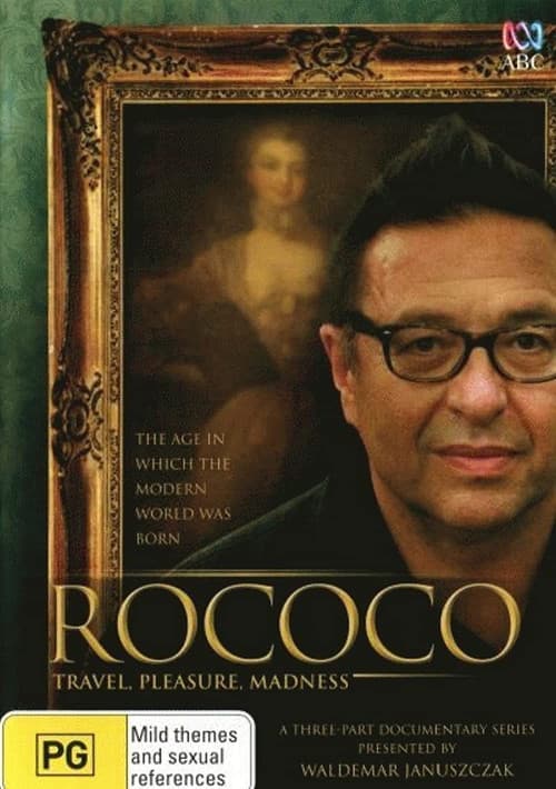 Rococo: Travel, Pleasure, Madness poster
