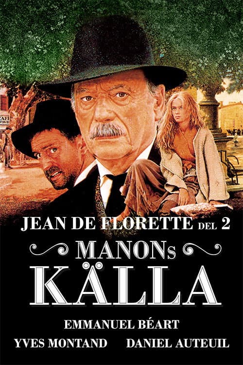 Jean de Florette Del 2 - Manons källa poster