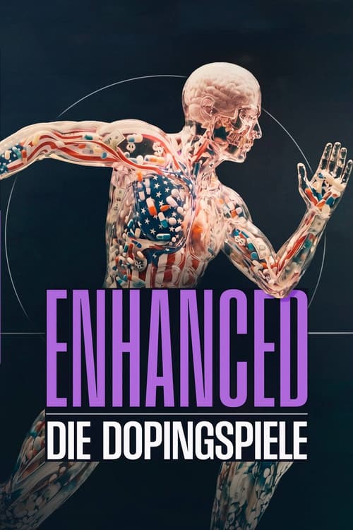 Enhanced – Die Dopingspiele: Zwischen Medizin, Moral und Milliarden poster