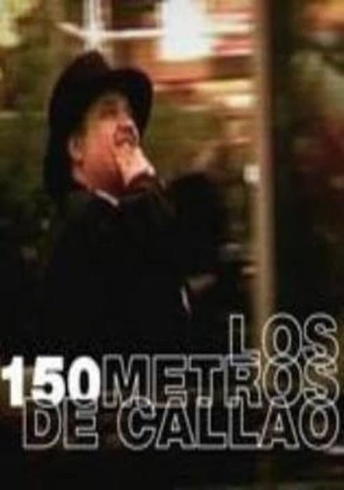 Los 150 Metros de Callao poster