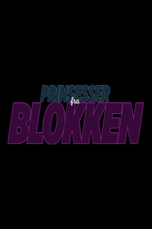 Prinsesser fra Blokken poster