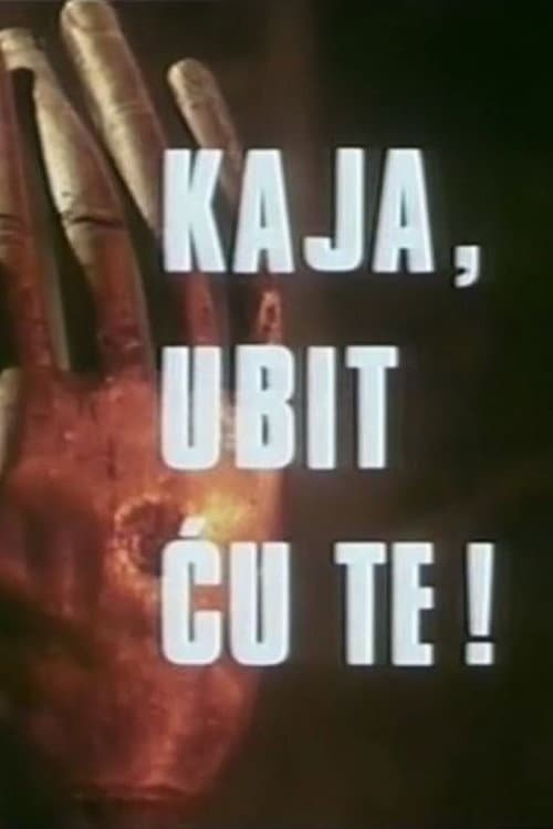 Kaja, ubit ću te! poster