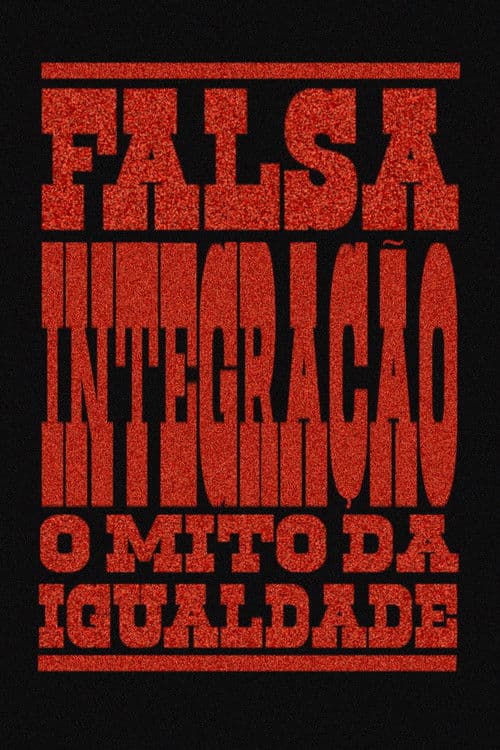 False Integration: The Myth of Equality poster