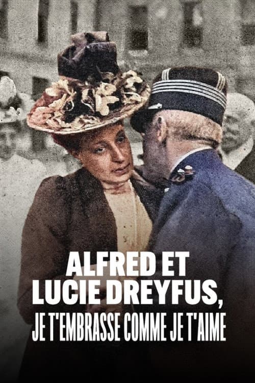 Alfred et Lucie Dreyfus, je t’embrasse comme je t’aime poster