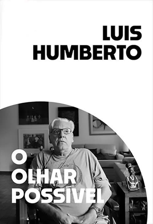 Luis Humberto: The Possible Gaze poster