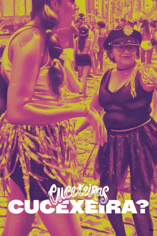 Cuceteiras: "Cucexeira?" poster