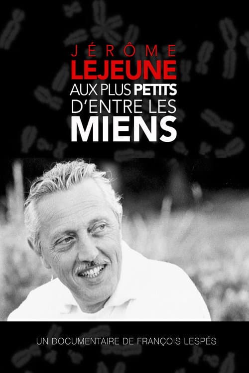 Jerome Lejeune - To the Least of My Brothers and Sisters poster