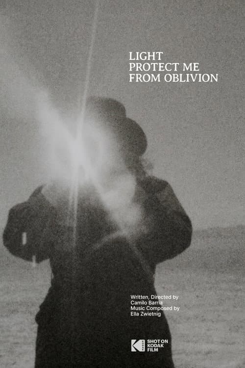 Light Protect Me From Oblivion poster