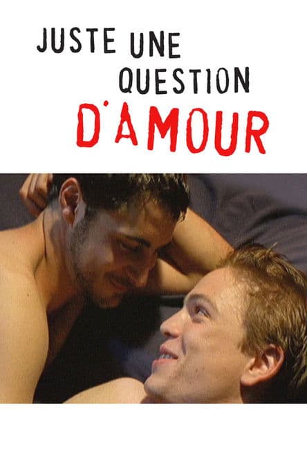 Juste une question d'amour poster