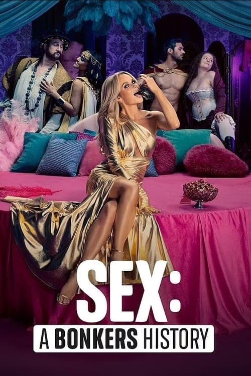 Sex: A Bonkers History poster