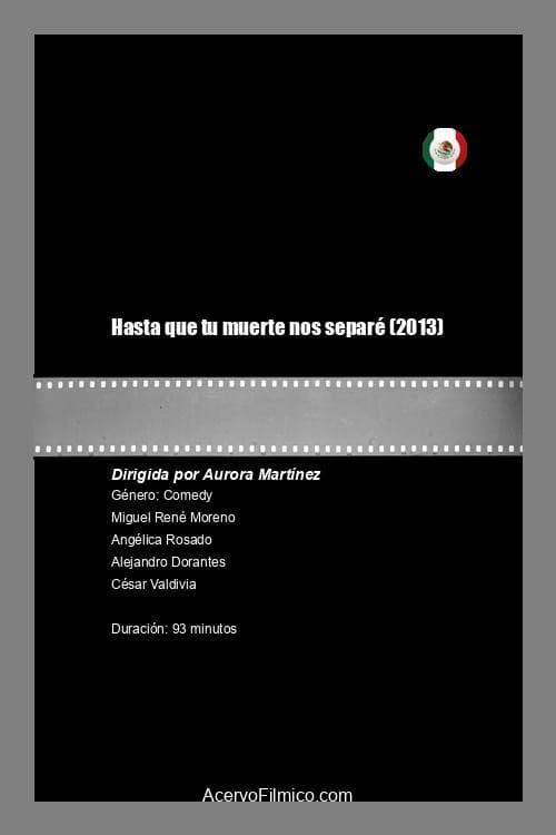 Hasta que tu muerte nos separé poster