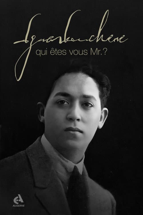 Qui êtes vous Mr. Iguerbouchène ? poster