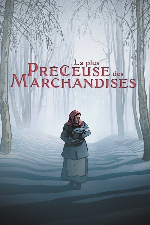 La Plus Précieuse des marchandises poster
