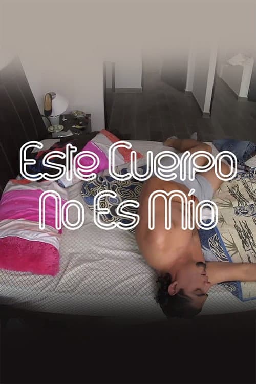 Este cuerpo no es mío poster