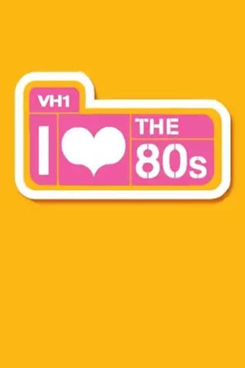 I Love the 80s poster